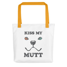 Load image into Gallery viewer, &quot;KISS MY MUTT&quot; – Tote Bags
