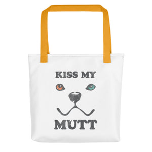 "KISS MY MUTT" – Tote Bags