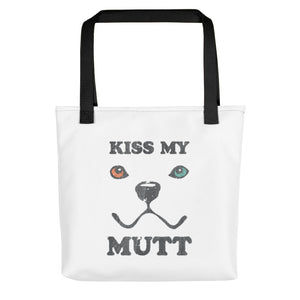 "KISS MY MUTT" – Tote Bags