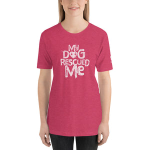 "MY DOG RESCUED ME" – Premium Unisex T-Shirts