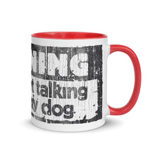 Load image into Gallery viewer, &quot;WARNING: I MAY START TALKING ABOUT MY DOG&quot; –  Colored Mugs
