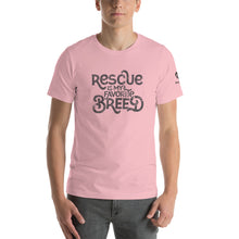 Load image into Gallery viewer, &quot;RESCUE IS MY FAVORITE BREED&quot; – Premium Unisex T-Shirt
