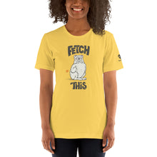 Load image into Gallery viewer, &quot;FETCH THIS&quot; Humorous Bulldog Illustration – 2 Sided Premium Unisex T-Shirt
