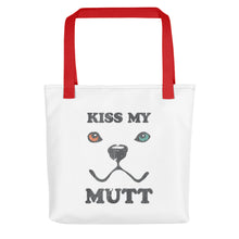 Load image into Gallery viewer, &quot;KISS MY MUTT&quot; – Tote Bags
