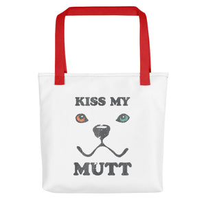 "KISS MY MUTT" – Tote Bags