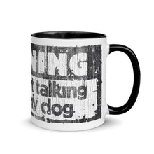 Load image into Gallery viewer, &quot;WARNING: I MAY START TALKING ABOUT MY DOG&quot; –  Colored Mugs
