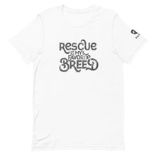 Load image into Gallery viewer, &quot;RESCUE IS MY FAVORITE BREED&quot; – Premium Unisex T-Shirt
