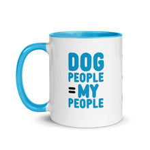 Load image into Gallery viewer, DOG PEOPLE = MY PEOPLE – 2 Sided Colored Mugs
