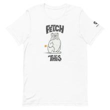 Load image into Gallery viewer, &quot;FETCH THIS&quot; Humorous Bulldog Illustration – 2 Sided Premium Unisex T-Shirt
