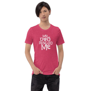 "MY DOG RESCUED ME" – Premium Unisex T-Shirts