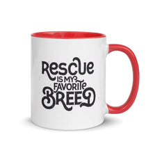 Load image into Gallery viewer, &quot;RESCUE IS MY FAVORITE BREED&quot; – Colored Mugs
