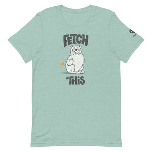 "FETCH THIS" Humorous Bulldog Illustration – 2 Sided Premium Unisex T-Shirt