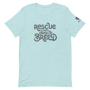 "RESCUE IS MY FAVORITE BREED" – Premium Unisex T-Shirt