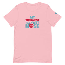 Load image into Gallery viewer, &quot;MY THERAPIST HAS A WET NOSE&quot; – Premium  Unisex T-Shirt
