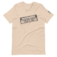 Load image into Gallery viewer, &quot;WARNING: I MAY START TALKING ABOUT MY DOG&quot; – Premium Unisex T-Shirt
