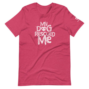 "MY DOG RESCUED ME" – Premium Unisex T-Shirts