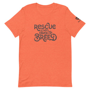 "RESCUE IS MY FAVORITE BREED" – Premium Unisex T-Shirt