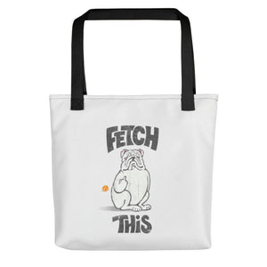 "FETCH THIS" Humorous Bulldog Illustration – Tote Bags