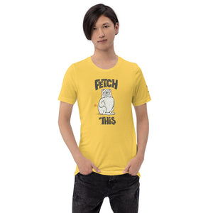 "FETCH THIS" Humorous Bulldog Illustration – 2 Sided Premium Unisex T-Shirt